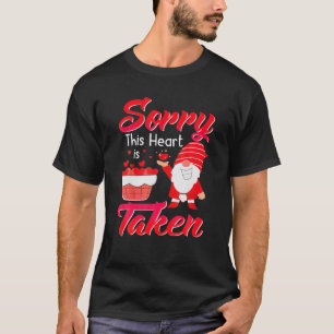Sorry, dieses Herz genommen wird Nome Valentinstag T-Shirt