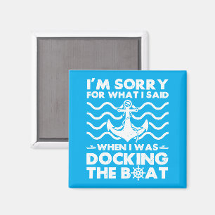 Sorry Dock the Boot Funny Boat Captain Sailing Magnet