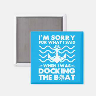 Sorry Dock the Boot Funny Boat Captain Sailing Magnet