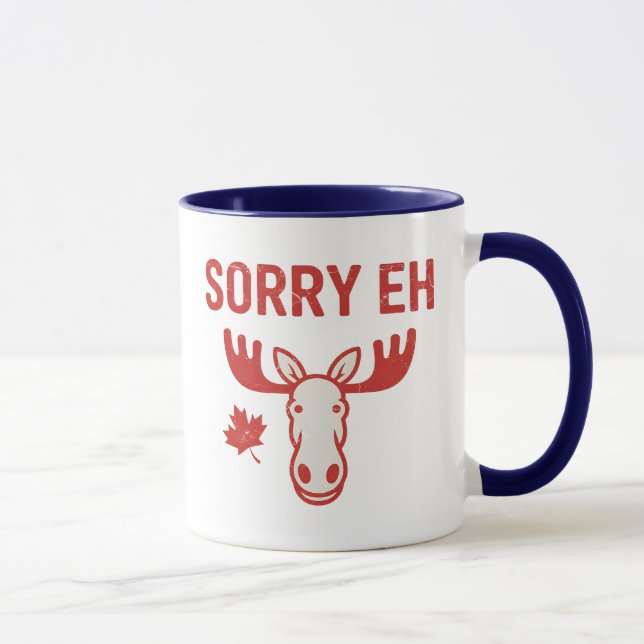 Sorry Eh Tasse (Rechts)