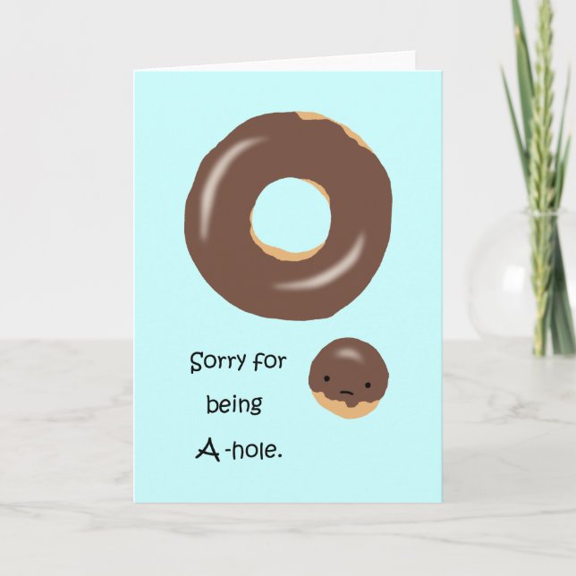Sorry für A-hole Niedlich Funny Ich entschuldige m Karte (Vorderseite)