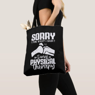 Sorry für das, was ich sagte Physikalische Therapi Tasche