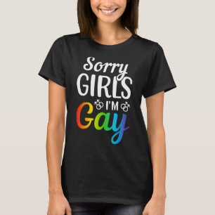 Sorry Girls, ich bin schwul T-Shirt