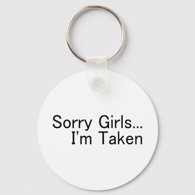 Sorry Girls Im Taken Schlüsselanhänger (Vorderseite)