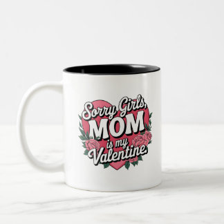 Sorry Girls Mama ist mein Valentine.png Zweifarbige Tasse