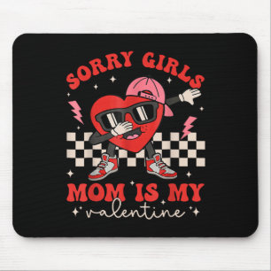 Sorry Girls Mama ist meine Valentine Boys Valentin Mousepad