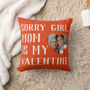 Sorry Girls Mama ist meine Valentine Simple Family Kissen