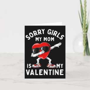 Sorry Girls meine Mama ist Valentine Heart Valenti Karte
