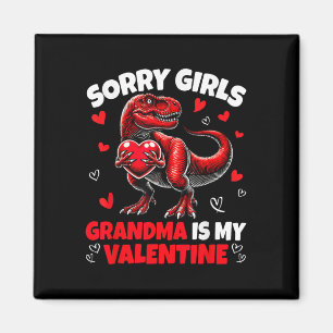 Sorry Girls Oma is my Valentine Dinosaur Holdi Magnet