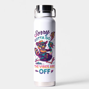 Sorry Gotta Go... Trinkflasche