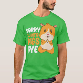 Sorry Guinea Pigs Bye Funny Furry Potato T-Shirt