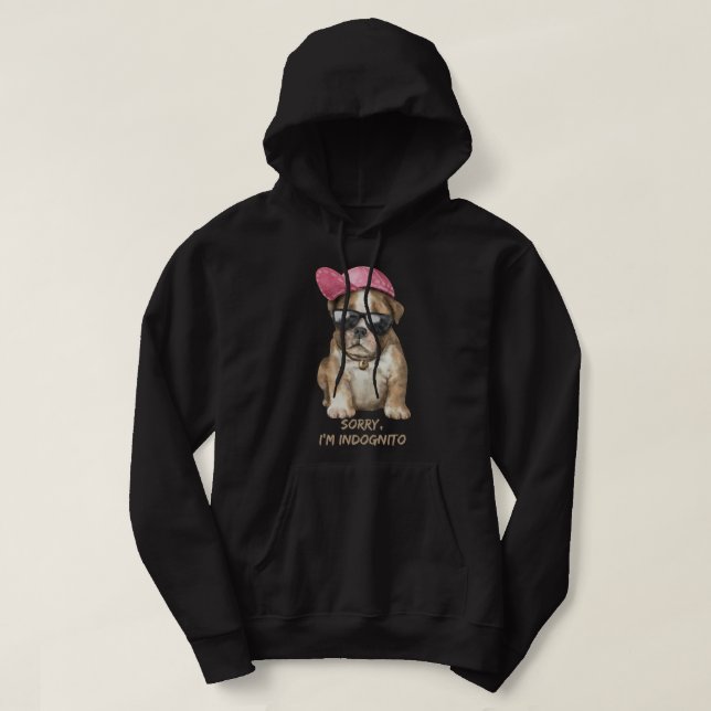 SORRY I BIN INDOGNITO (English Bulldog) niedlicher Hoodie (Design vorne)