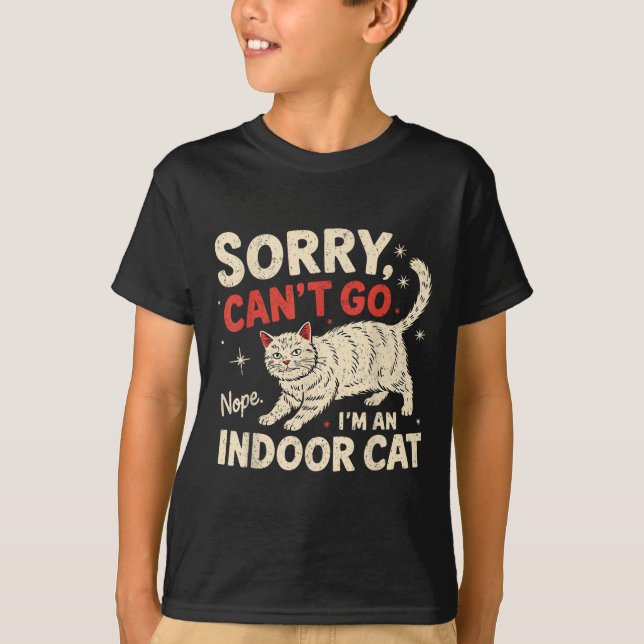 Sorry I Can't Go I'm An Indoor Cat Funny Introvert T-Shirt (Vorderseite)