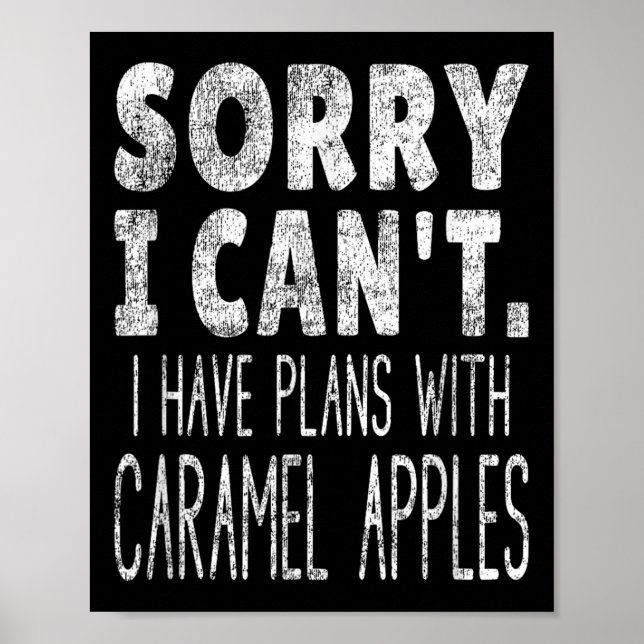 Sorry I Can't I Have Plans With Caramel S  Poster (Vorne)