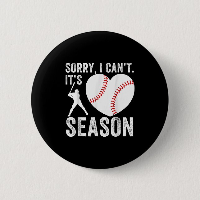 Sorry I Can't Its Baseball Season Baseball Player  Button (Vorderseite)