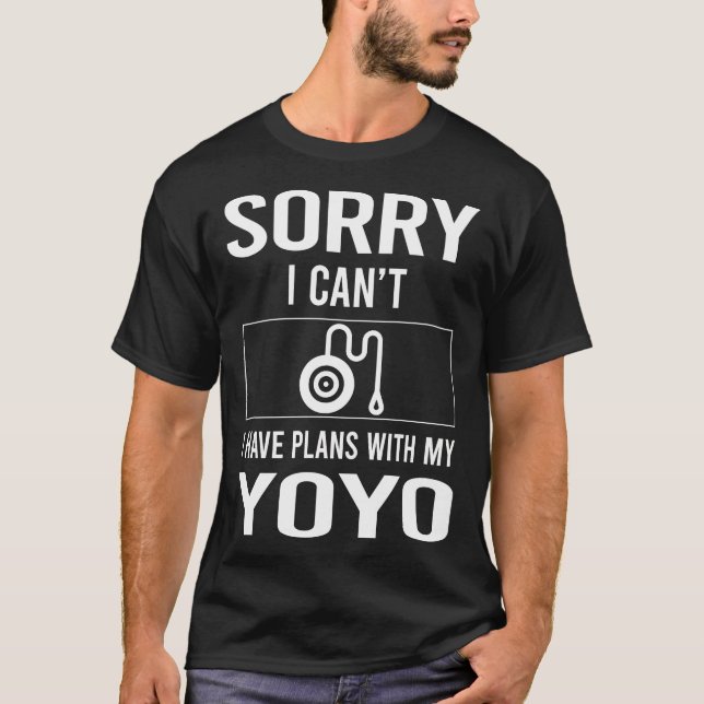 Sorry I Cant YoYo Yo-Yo Yoyoing T-Shirt (Vorderseite)