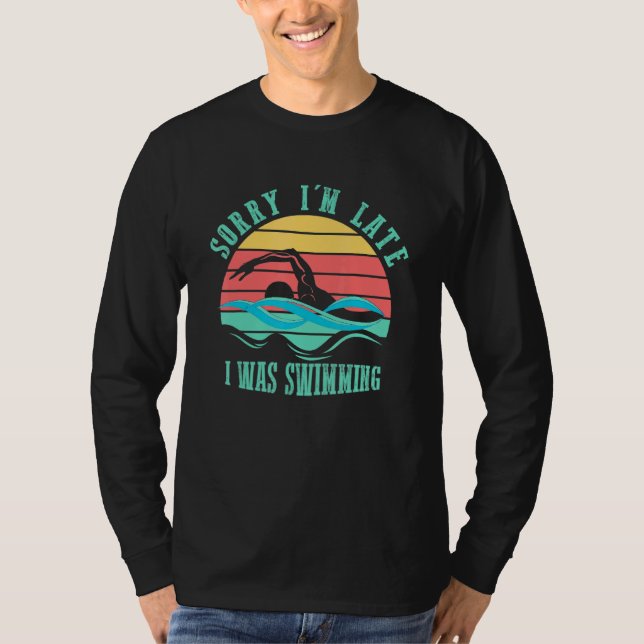 Sorry I Late I war schwimmen Schwimmer Retro Stil T-Shirt (Vorderseite)