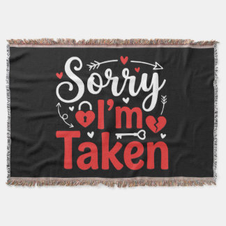 Sorry I’m Taken Funny Valentine Relationship Desig Decke