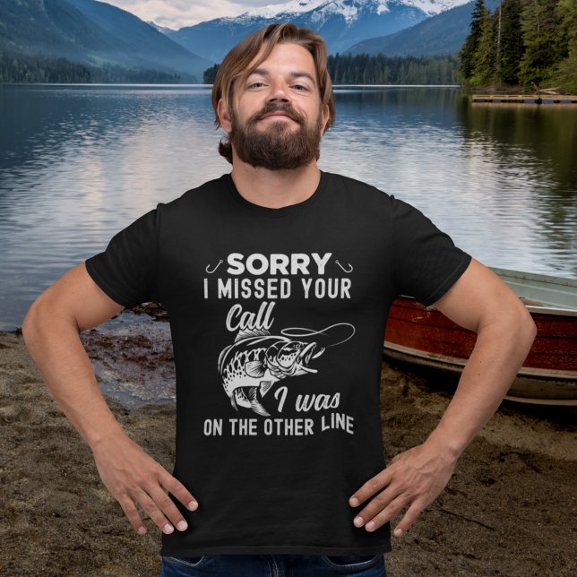 Sorry I missed Your Call Funny Fishing T-Shirt (Von Creator hochgeladen)