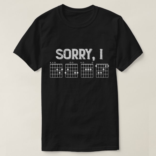 Sorry I Play Guitar Chords Design T-Shirt (Design vorne)