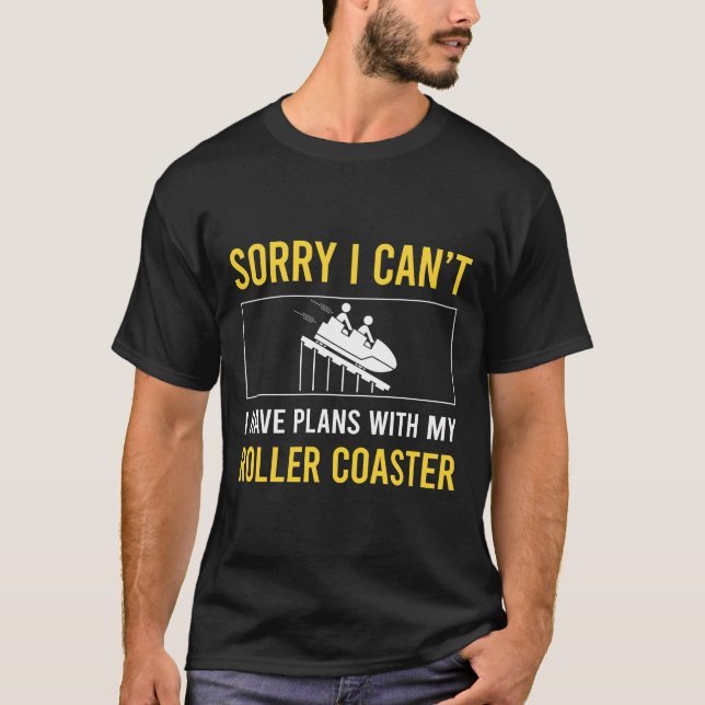 Sorry, ich Cant Roller Untersetzer Rollercoaster T-Shirt (Vorderseite)
