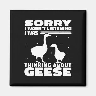 Sorry, ich hörte nicht Gänsejagd für W Magnet