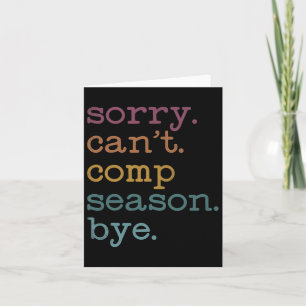Sorry, ich kann nicht Comp Season Cheer Girls Comp Karte
