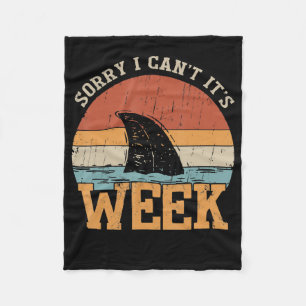 Sorry, ich kann seine Woche nicht Funny Shark Gesc Fleecedecke