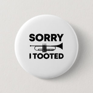 Sorry, ich Tooot Funny Marching Band Geschenk Trum Button