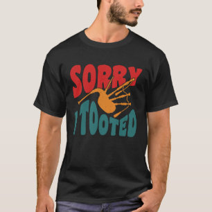 Sorry, ich Tooot Scotsman Bagpiper T-Shirt