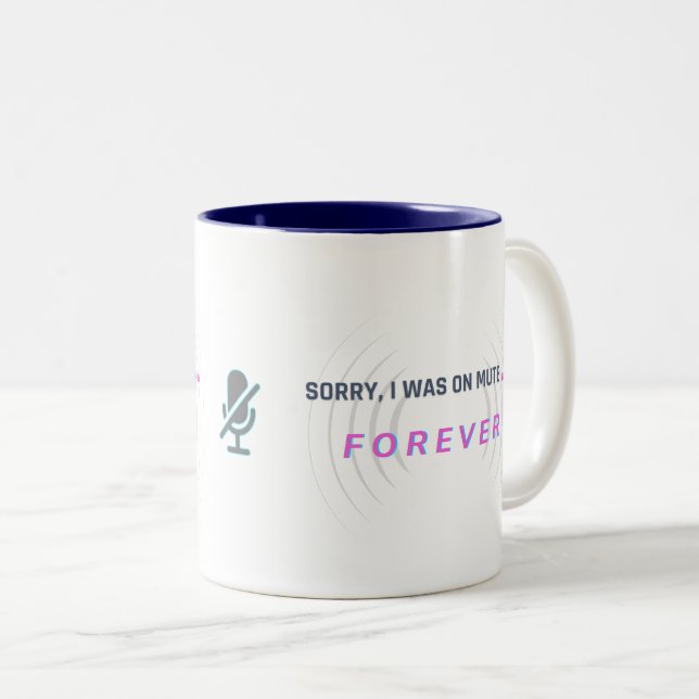 Sorry, ich war auf stumm... FOREVER. Zweifarbige Tasse (VorderseiteRechts)