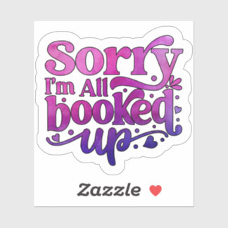 Sorry I'm all Booked Up Aufkleber