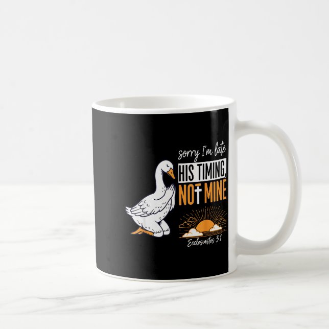Sorry I'm Late Funny Goose Christian Bible Verse F Kaffeetasse (Rechts)