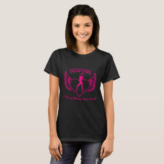Sorry Jungs, die ich heiraten werde T-Shirt