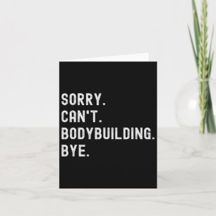 Sorry, kann Bodybuilding nicht Bye - Weightheben M Karte