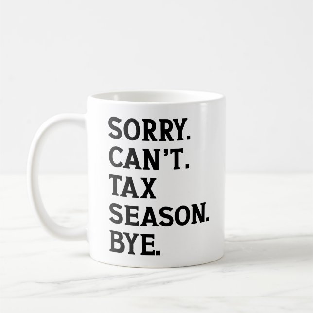 Sorry kann nicht besteuern Jahreszeit durch Buchha Kaffeetasse (Links)