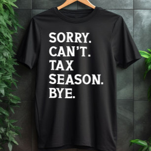 Sorry kann nicht besteuern Jahreszeit durch lustig T-Shirt