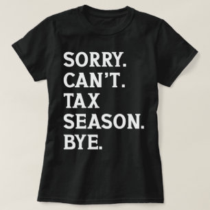 Sorry kann nicht besteuern Jahreszeit durch lustig T-Shirt