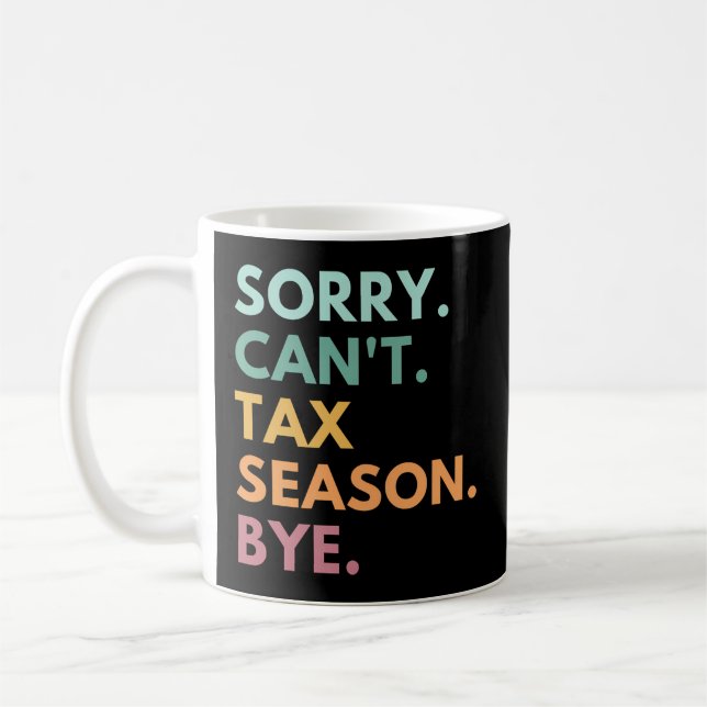 Sorry kann nicht besteuern Jahreszeit von der CPA Kaffeetasse (Links)