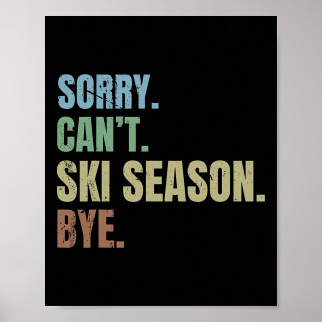 Sorry kann nicht Ski-Saison Poster (Vorne)