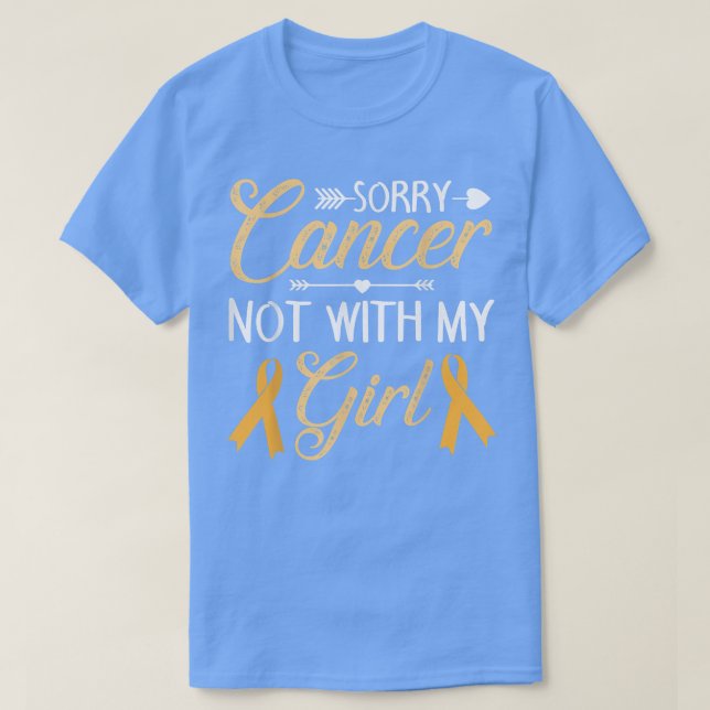 Sorry Krebs nicht mit meinem Mädchen Kinder Krebs  T-Shirt (Design vorne)