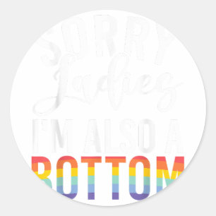 Sorry Ladys im auch Bottom Gay Runder Aufkleber
