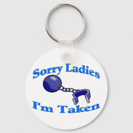 Sorry Ladys I'm Taken Schlüsselanhänger