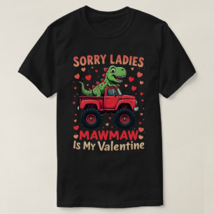 Sorry Ladys Mawmaw ist mein Valentine T-Shirt