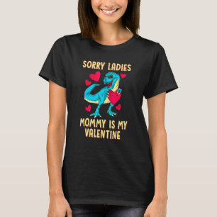 Sorry Ladys Mommy is my Valentine Lover Hearts Co T-Shirt