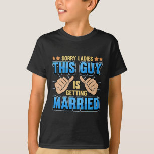 Sorry Ladys This Typ wird verheiratet T-Shirt