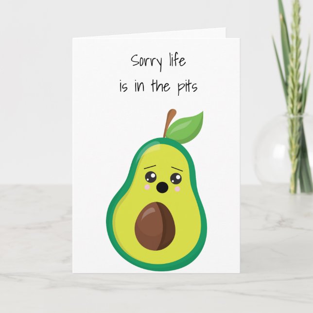 Sorry Life ist in Pits Beileid Avocado Karte (Vorderseite)