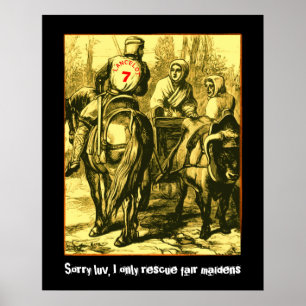 Sorry luv, ich rette nur faire Jungfrauen Poster