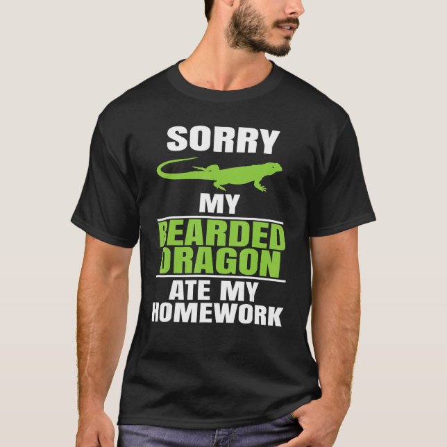 Sorry My Bearded Dragon Ate My Homework  Lizard Re T-Shirt (Vorderseite)