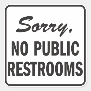 Sorry No Public Restrooms (Kein öffentliches Restr Quadratischer Aufkleber